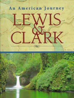 Lewis and Clark: An American Journey 1567995845 Book Cover