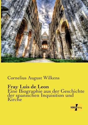 Fray Luis de Leon: Eine Biographie aus der Gesc... [German] 3957389348 Book Cover