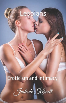 Lesbians: Eroticism and Intimacy B0D9VH2TYZ Book Cover