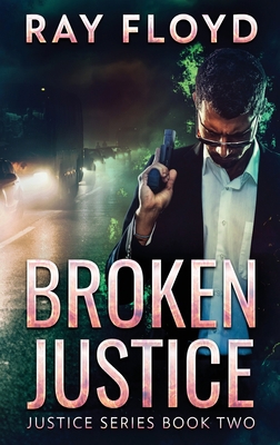 Broken Justice [Large Print] 4824165598 Book Cover