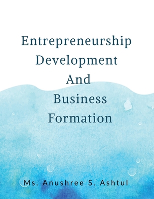 Entrepreneurship Development and Business Forma... B0GR99NKS3 Book Cover