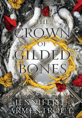 The Crown of Gilded Bones : A Blood and Ash Novel            Book Cover