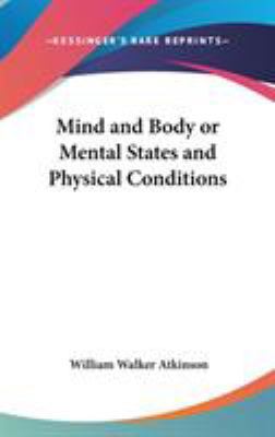 Mind and Body or Mental States and Physical Con... 0548000980 Book Cover