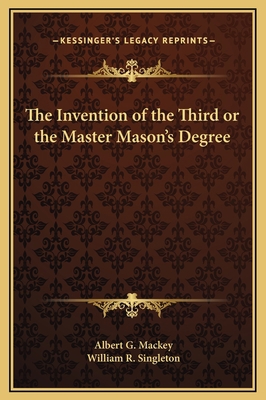 The Invention of the Third or the Master Mason'... 1169204686 Book Cover