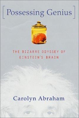 Possessing Genius: The Bizarre Odyssey of Einst... 031228117X Book Cover