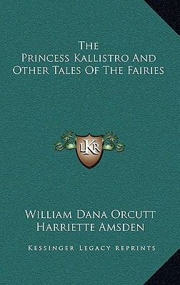 The Princess Kallistro and Other Tales of the F... 1163349925 Book Cover