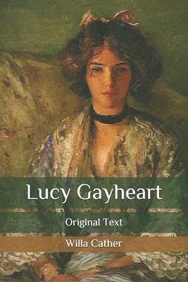 Lucy Gayheart: Original Text B08HG7TVGG Book Cover