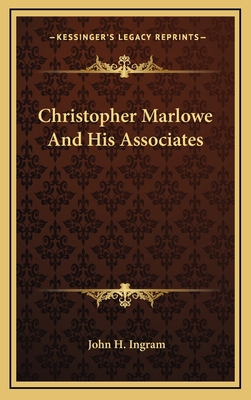 Christopher Marlowe and His Associates 1163412961 Book Cover