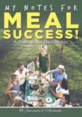 My Notes for Meal Success! A Planner for Meal N... 1683265556 Book Cover