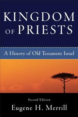 Kingdom of Priests: A History of Old Testament ... 0801031990 Book Cover