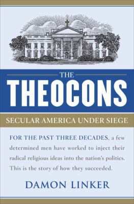 The Theocons: Secular America Under Siege 0385516479 Book Cover