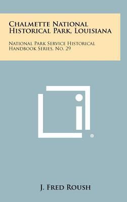 Chalmette National Historical Park, Louisiana: ... 1258427559 Book Cover