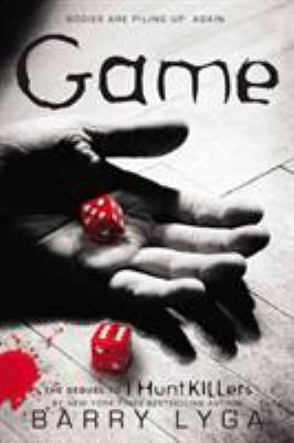 Game: The Sequel to I Hunt Killers 0316125857 Book Cover