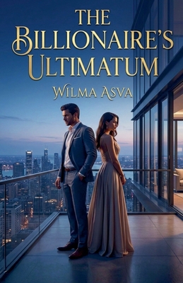 The Billionaire's Ultimatum B0H27MZD62 Book Cover