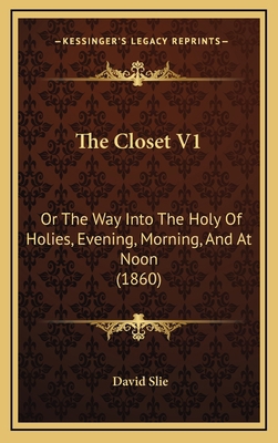 The Closet V1: Or The Way Into The Holy Of Holi... 1165847027 Book Cover