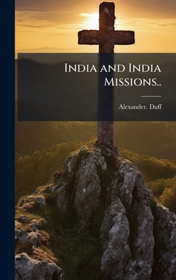 India and India Missions.. 102516458X Book Cover