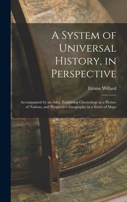 A System of Universal History, in Perspective: ... 1017124787 Book Cover