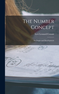 The Number Concept: Its Origin and Development 1017628092 Book Cover