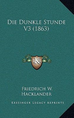 Die Dunkle Stunde V3 (1863) [German] 116856476X Book Cover