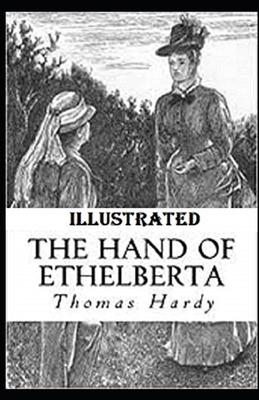 The Hand of Ethelberta Illustrated B08R4FYQJ7 Book Cover