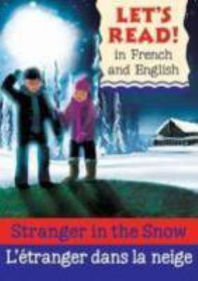 Stranger in the Snow/l'Etranger Dans La Neige: ... [French] 0764144758 Book Cover