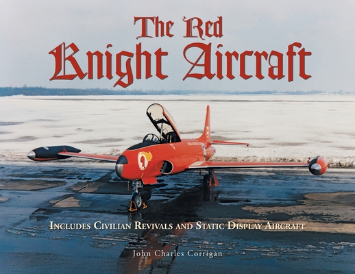 The Red Knight Aircraft: Includes Civilian Revi... 1038324777 Book Cover