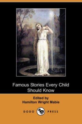 Famous Stories Every Child Should Know (Dodo Pr... 1406529583 Book Cover