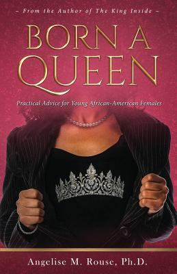 Born a Queen: Practical Advice for Young Africa... 0997654635 Book Cover