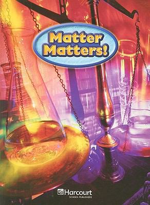 Matter Matters! 0153439181 Book Cover