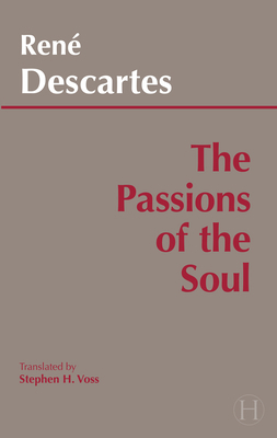 The Passions of the Soul: Les Passions De l'Âme 0872200353 Book Cover