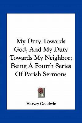 My Duty Towards God, And My Duty Towards My Nei... 1163791644 Book Cover