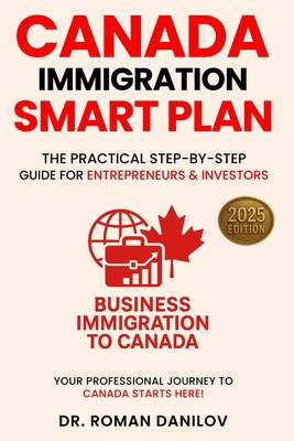Canada Immigration Smart Plan: The Practical St... 1069332895 Book Cover