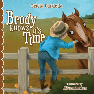 Brody Knows It's Time: There's lots to learn ab... 1959412329 Book Cover