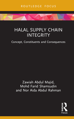 Halal Supply Chain Integrity: Concept, Constitu... 1032305568 Book Cover