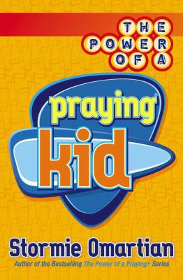 The Power of a Praying Kid 0736901221 Book Cover
