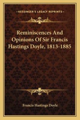 Reminiscences and Opinions of Sir Francis Hasti... 1163297267 Book Cover