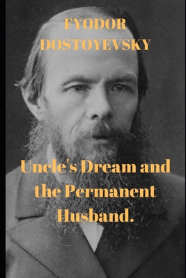 Uncle's Dream and the Permanent Husband 1654089656 Book Cover