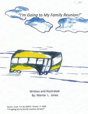 I'm Going to My Family Reunion! 1452053979 Book Cover