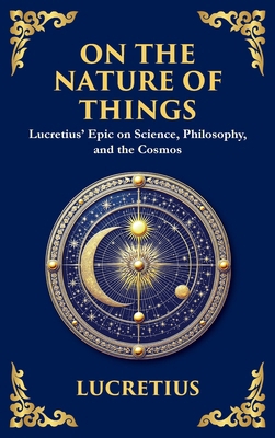 On the Nature of Things: Lucretius' Epic on Sci... 1804212334 Book Cover