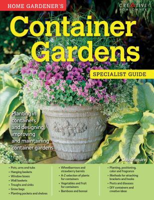 Home Gardener's Container Gardens: Planting in ... 1580117597 Book Cover