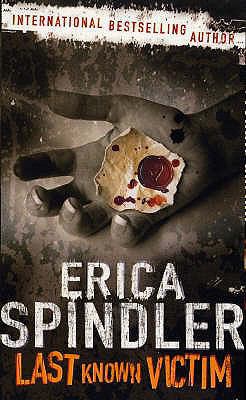 Last Known Victim. Erica Spindler 0778301621 Book Cover