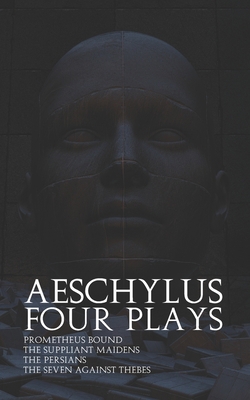 Four Plays of Aeschylus 1774260867 Book Cover