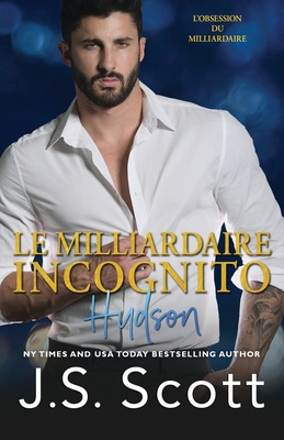 Le milliardaire incognito Hudson [French] B0BST81WXW Book Cover