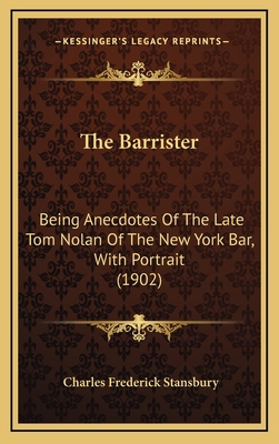 The Barrister: Being Anecdotes of the Late Tom ... 116520259X Book Cover