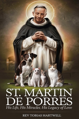 St. Martin de Porres: His Life, His Miracles, H...            Book Cover