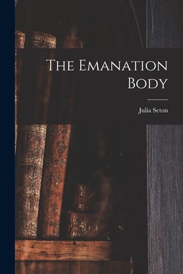The Emanation Body B0BRG8SBL9 Book Cover