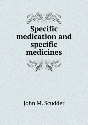Specific medication and specific medicines 5518576943 Book Cover