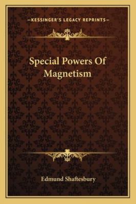 Special Powers Of Magnetism 1162900563 Book Cover