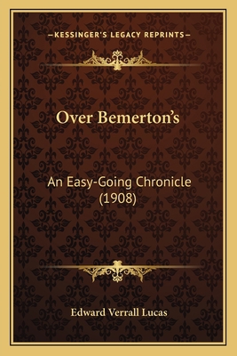 Over Bemerton's: An Easy-Going Chronicle (1908) 1166991717 Book Cover