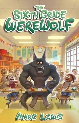 The Sixth Grade Werewolf 1999559142 Book Cover